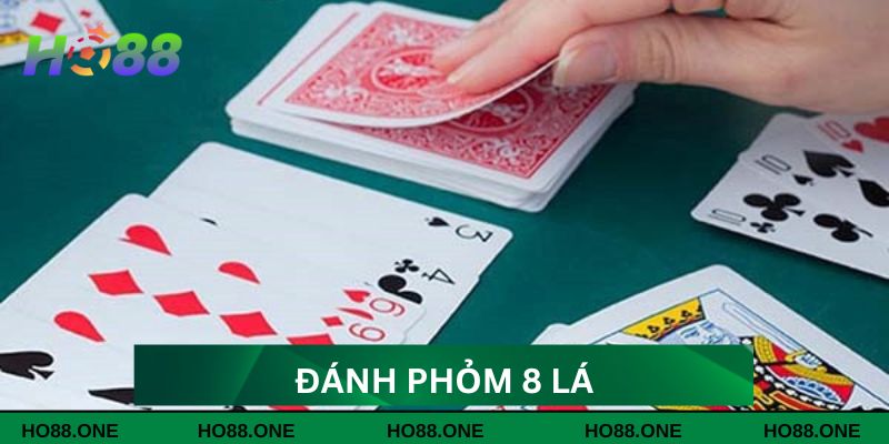 Đánh Phỏm 8 lá